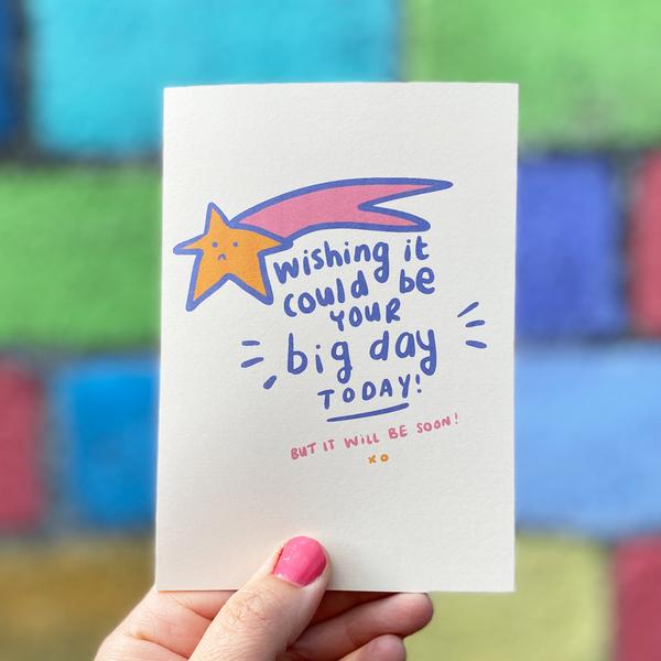 Wish it Could be Your Big Day by Tee and Toast